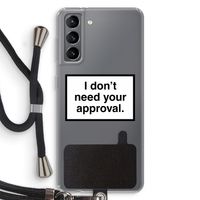 Don't need approval: Samsung Galaxy S21 Transparant Hoesje met koord