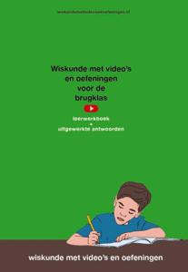 Wiskunde met video&apos;s en oefeningen voor de brugklas, leerwerkboek met uitgewerkte antwoorden (Paperb