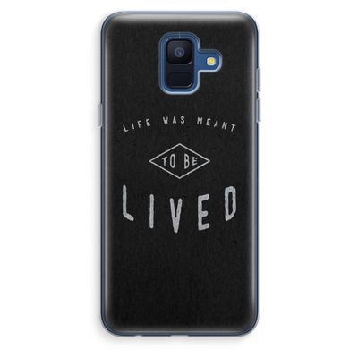 To be lived: Samsung Galaxy A6 (2018) Transparant Hoesje
