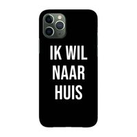Ik wil naar huis - Zwart: Volledig geprint iPhone 11 Pro Hoesje