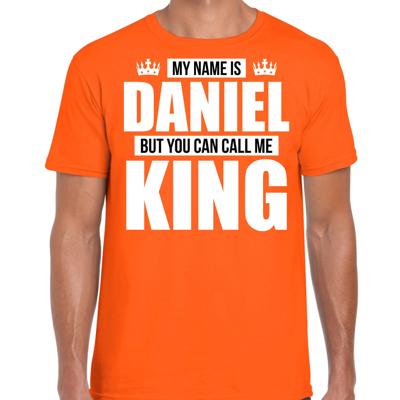 Naam cadeau t-shirt - my name is Daniel - but you can call me King - oranje - heren - koningsdag Naam cadeau t-shirt - my name is Daniel - but you can call me King - oranje - heren - koningsdag