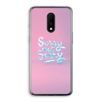 Sorry not sorry: OnePlus 7 Transparant Hoesje