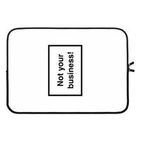 Not your business: Laptop sleeve 13 inch