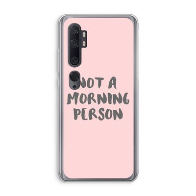 Morning person: Xiaomi Mi Note 10 Pro Transparant Hoesje
