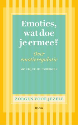 Emoties, wat doe je ermee - Monique Hulsbergen - ebook