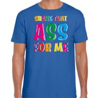 Foute party t-shirt voor heren - Shake that ass for me - blauw - carnaval/themafeest