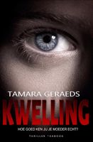 Kwelling - Tamara Geraeds - ebook