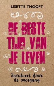 De beste tijd van je leven - Lisette Thooft - ebook