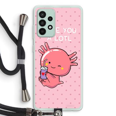Love You A Lotl: Samsung Galaxy A52s 5G Transparant Hoesje met koord