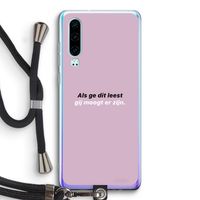 gij moogt er zijn: Huawei P30 Transparant Hoesje met koord