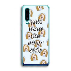 Hello: Huawei P30 Transparant Hoesje