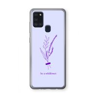 Be a wildflower: Samsung Galaxy A21s Transparant Hoesje Be a wildflower: Samsung Galaxy A21s Transparant Hoesje