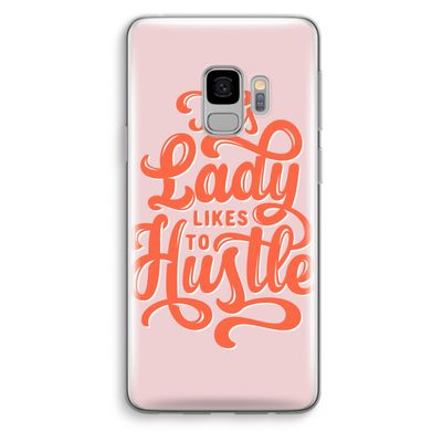 Hustle Lady: Samsung Galaxy S9 Transparant Hoesje