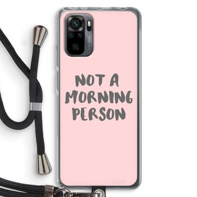 Morning person: Xiaomi Redmi Note 10 Pro Transparant Hoesje met koord