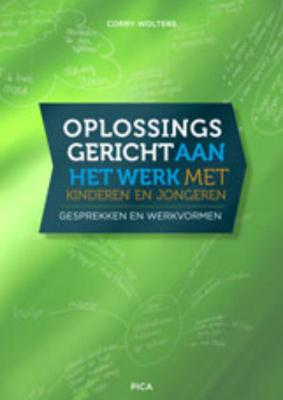 Oplossingsgericht aan het werk met kinderen en jongeren (Paperback)