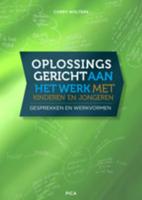 Oplossingsgericht aan het werk met kinderen en jongeren (Paperback)
