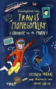 Het reisdagboek van Travis Montgomery: Vakantie op de maan (Hardback)