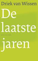 De laatste jaren - Driek van Wissen - ebook