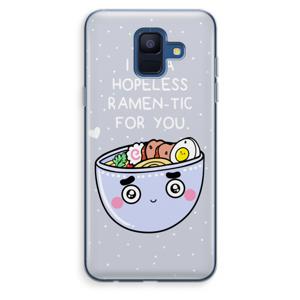 I'm A Hopeless Ramen-Tic For You: Samsung Galaxy A6 (2018) Transparant Hoesje