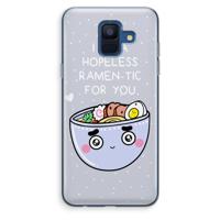 I'm A Hopeless Ramen-Tic For You: Samsung Galaxy A6 (2018) Transparant Hoesje