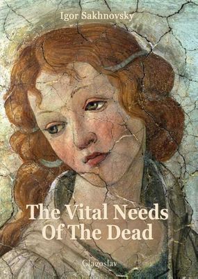 The vital needs of the dead - Igor Sakhnovsky - ebook