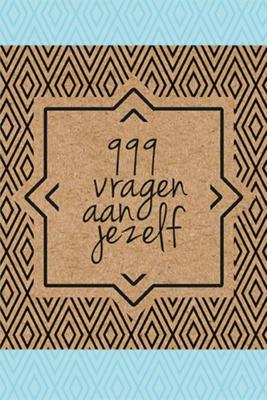 999 vragen aan jezelf (Paperback)