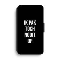 Ik pak nooit op - Zwart: iPhone XS Max Flip Hoesje