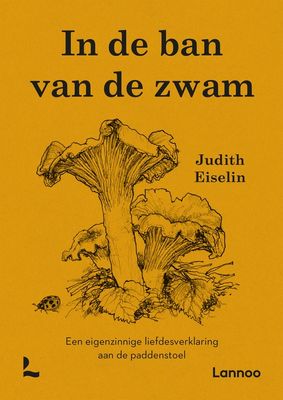 In de ban van de zwam - Judith Eiselin - ebook