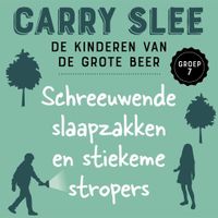 Schreeuwende slaapzakken en stiekeme stropers groep 7