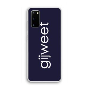 Gijweet: Samsung Galaxy S20 Transparant Hoesje