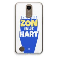 Laat de zon in je hart: LG K10 (2017) Transparant Hoesje Laat de zon in je hart: LG K10 (2017) Transparant Hoesje