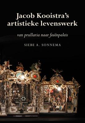 Jacob Kooistra&apos;s artistieke levenswerk (Paperback)