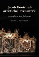 Jacob Kooistra&apos;s artistieke levenswerk (Paperback)