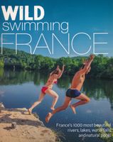 Reisgids Wild Swimming France - Frankrijk | Wild Things Publishing - thumbnail