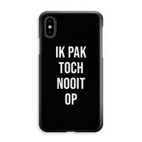Ik pak nooit op - Zwart: iPhone XS Max Volledig Geprint Hoesje