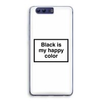 Black is my happy color: Honor 9 Transparant Hoesje