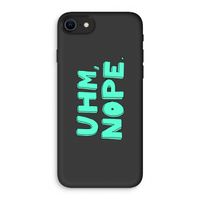 UHM, NOPE.: iPhone 8 Biologisch afbreekbaar hoesje