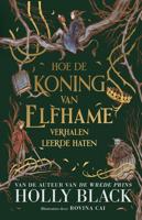 Hoe de koning van Elfhame verhalen leerde haten - Holly Black - ebook