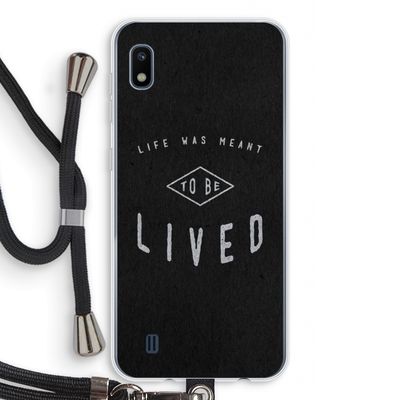 To be lived: Samsung Galaxy A10 Transparant Hoesje met koord
