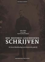 Hoe historici geschiedenis schrijven (Paperback)
