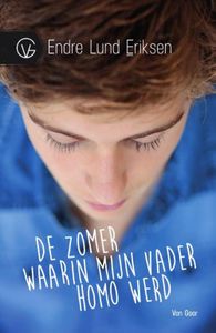 De zomer waarin mijn vader homo werd - Endre Lund Eriksen - ebook
