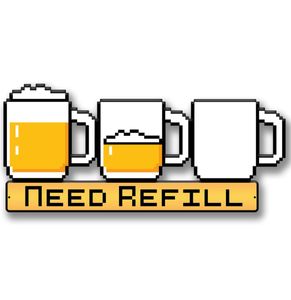 Beer - Pixel Need Refill Uitgesneden Zwaar Metalen Bord 58,5 x 23,5 cm