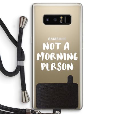 Morning person: Samsung Galaxy Note 8 Transparant Hoesje met koord