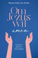 Om Jezus' wil, amen (Paperback) Om Jezus' wil, amen (Paperback)