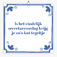 Tegeltje is het eindelijk secretaressedag
