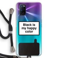 Black is my happy color: Oppo A72 Transparant Hoesje met koord