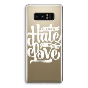 Turn hate into love: Samsung Galaxy Note 8 Transparant Hoesje
