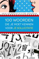 100 woorden die je moet kennen voor je sollicitatie - Heidi Aalbrecht, Pyter Wagenaar - ebook - thumbnail