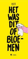 Het was dit of bloemen (Hardback)