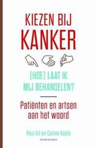 Kiezen bij kanker - Paul Kil, Corine Koole - ebook